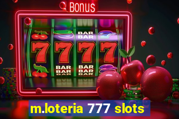 m.loteria 777 slots